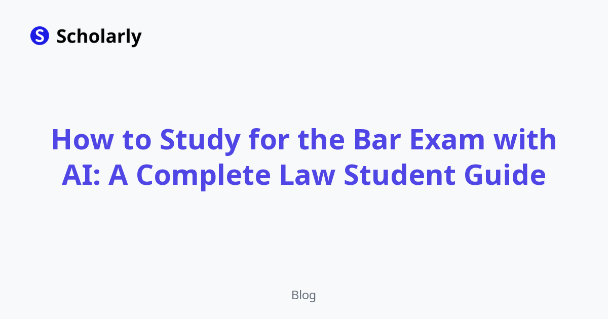 How to Study for the Bar Exam with AI: A Complete Law Student Guide